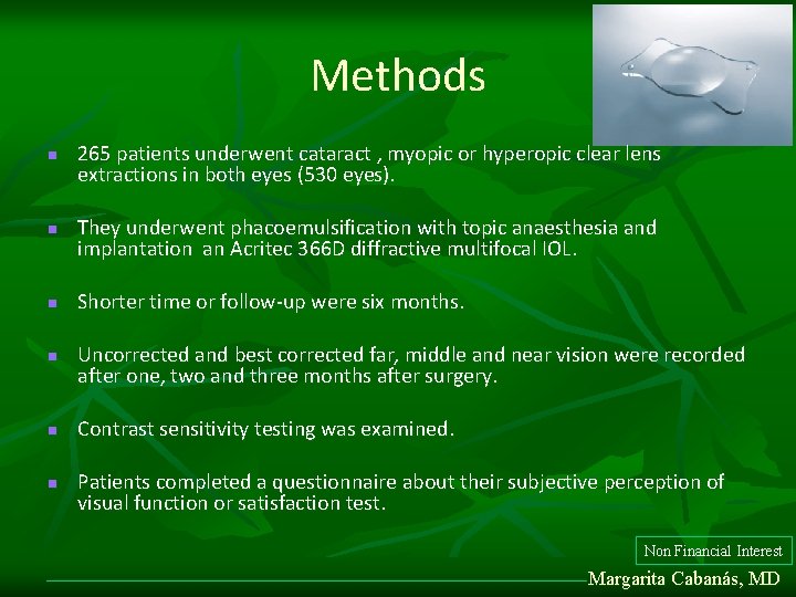 Methods n n n 265 patients underwent cataract , myopic or hyperopic clear lens Methods n n n 265 patients underwent cataract , myopic or hyperopic clear lens