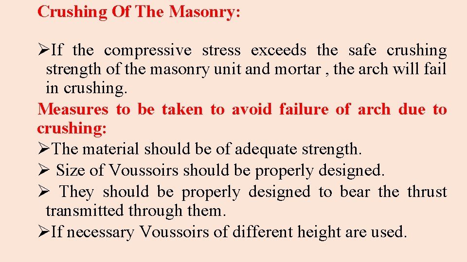 Crushing Of The Masonry: ØIf the compressive stress exceeds the safe crushing strength of