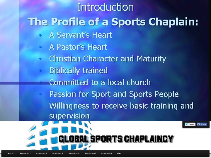 Introduction The Profile of a Sports Chaplain: • • A Servant’s Heart A Pastor’s