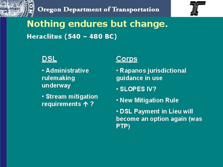 Nothing endures but change. Heraclitus (540 – 480 BC) DSL Corps • Administrative rulemaking