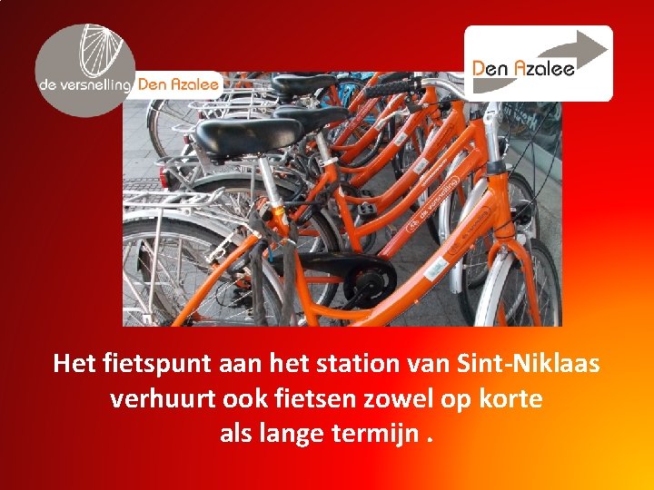 Het fietspunt aan het station van Sint-Niklaas verhuurt ook fietsen zowel op korte als