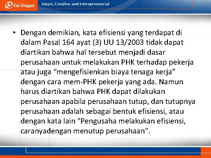 • Dengan demikian, kata efisiensi yang terdapat di dalam Pasal 164 ayat (3)