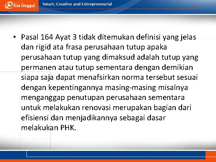  • Pasal 164 Ayat 3 tidak ditemukan definisi yang jelas dan rigid ata