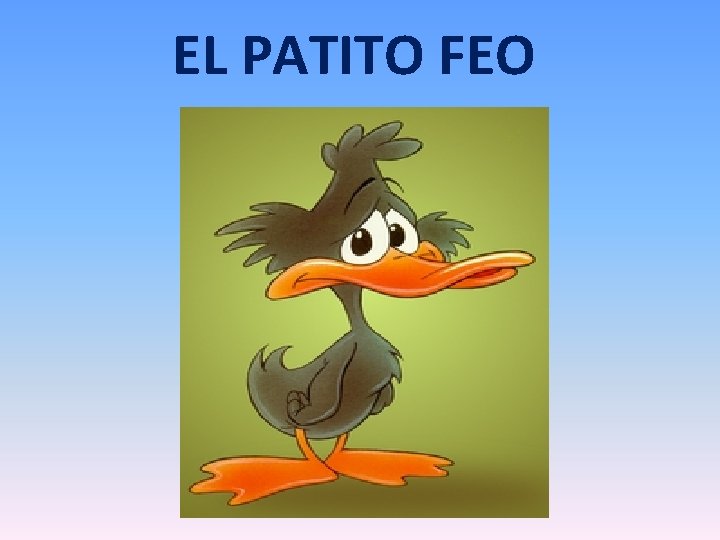 EL PATITO FEO 