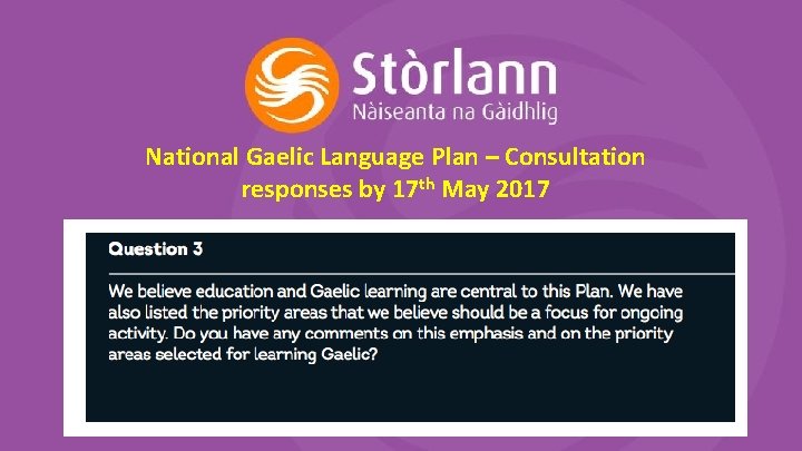 National Gaelic Language Plan – Consultation responses by 17 th May 2017 