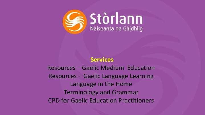 Services Resources – Gaelic Medium Education Resources – Gaelic Language Learning Language in the