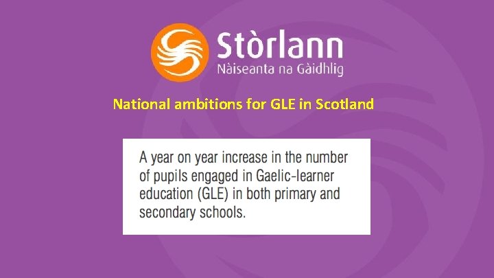 National ambitions for GLE in Scotland 
