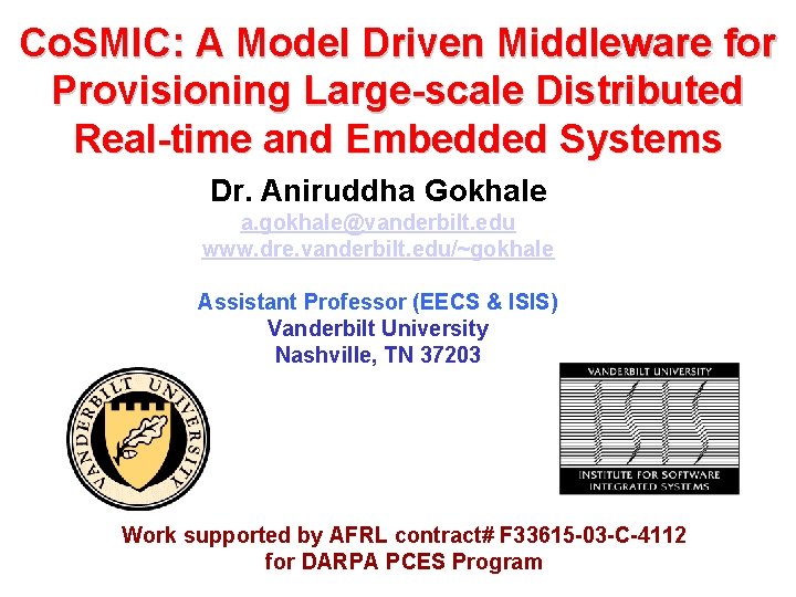 Co. SMIC: A Model Driven Middleware for Provisioning Large-scale Distributed Real-time and Embedded Systems