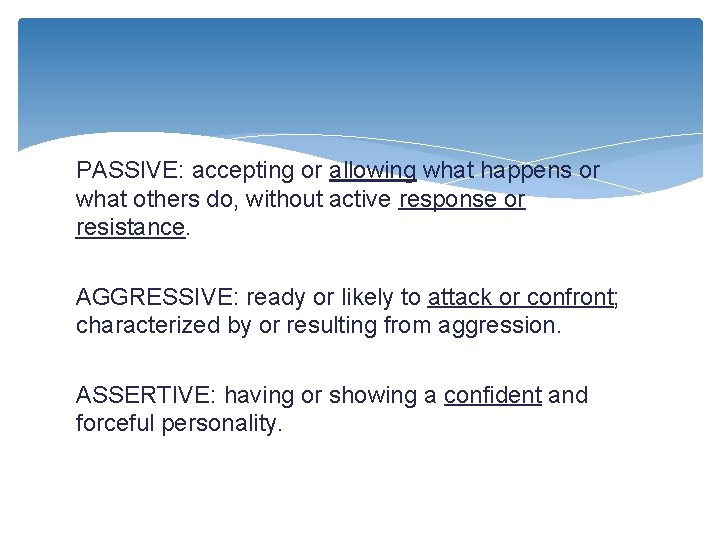 PASSIVE: accepting or allowing what happens or what others do, without active response or