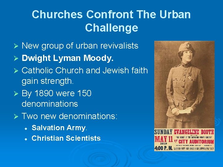 Churches Confront The Urban Challenge New group of urban revivalists Ø Dwight Lyman Moody.