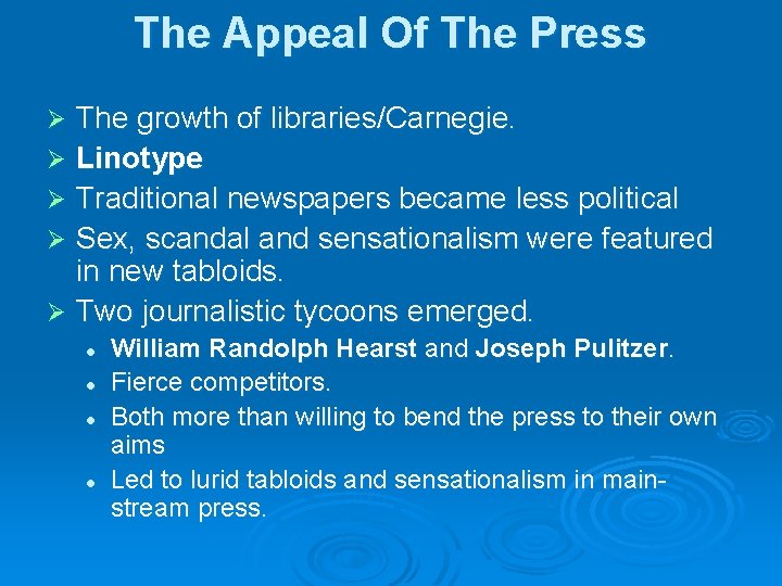 The Appeal Of The Press The growth of libraries/Carnegie. Ø Linotype Ø Traditional newspapers