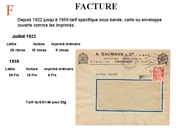 F FACTURE Depuis 1922 jusqu’à 1959 tarif spécifique sous bande, carte ou enveloppe ouverte
