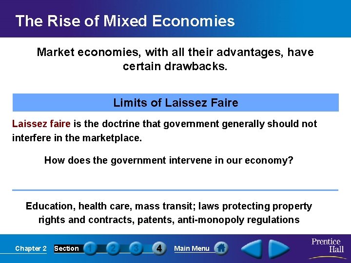 The Rise of Mixed Economies Market economies, with all their advantages, have certain drawbacks.