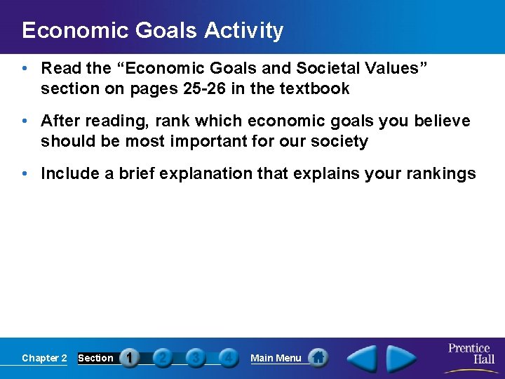 Economic Goals Activity • Read the “Economic Goals and Societal Values” section on pages