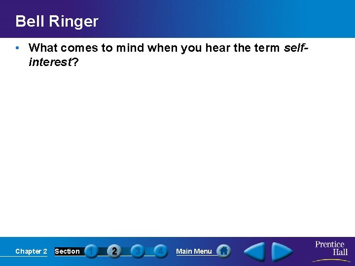 Bell Ringer • What comes to mind when you hear the term selfinterest? Chapter