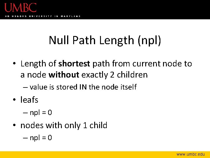 Null Path Length (npl) • Length of shortest path from current node to a