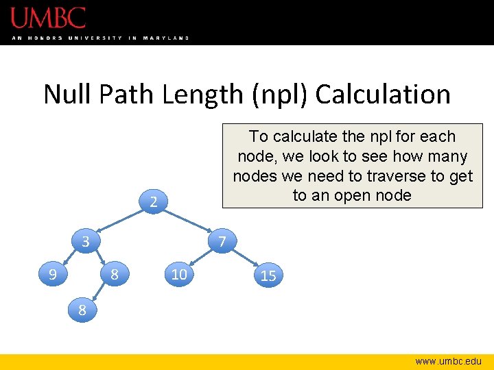 Null Path Length (npl) Calculation To calculate the npl for each node, we look