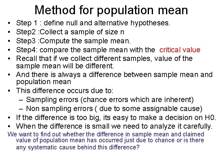 Method for population mean • • • Step 1 : define null and alternative