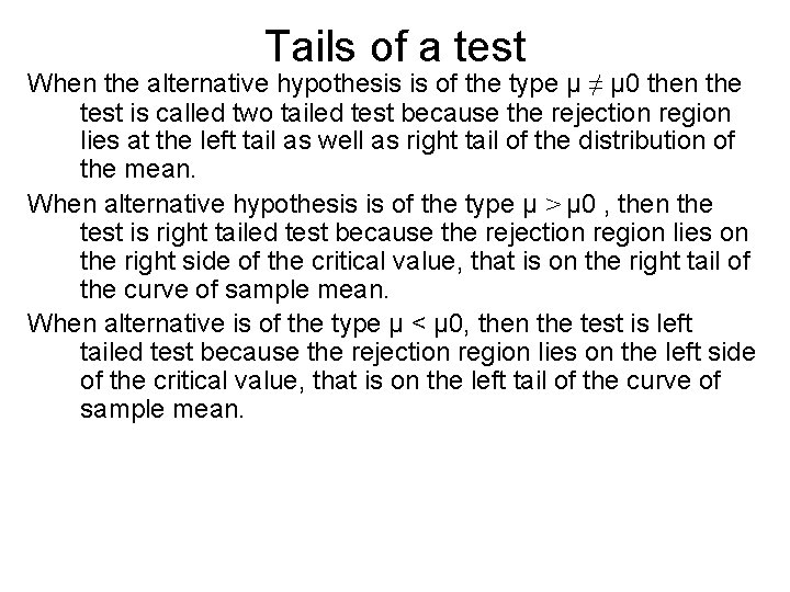 Tails of a test When the alternative hypothesis is of the type µ ≠