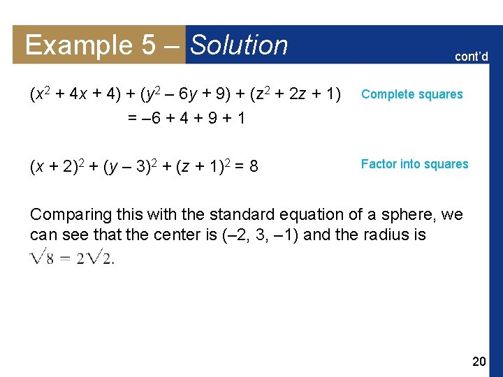 Example 5 – Solution cont’d (x 2 + 4 x + 4) + (y