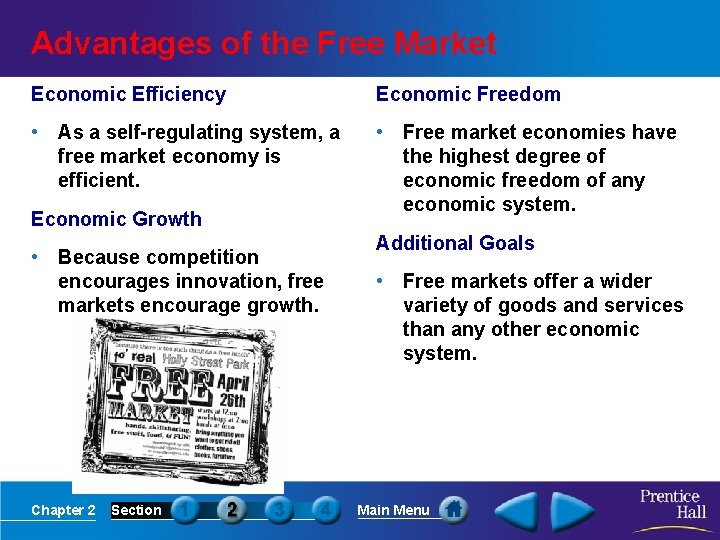 Advantages of the Free Market Economic Efficiency Economic Freedom • As a self-regulating system,