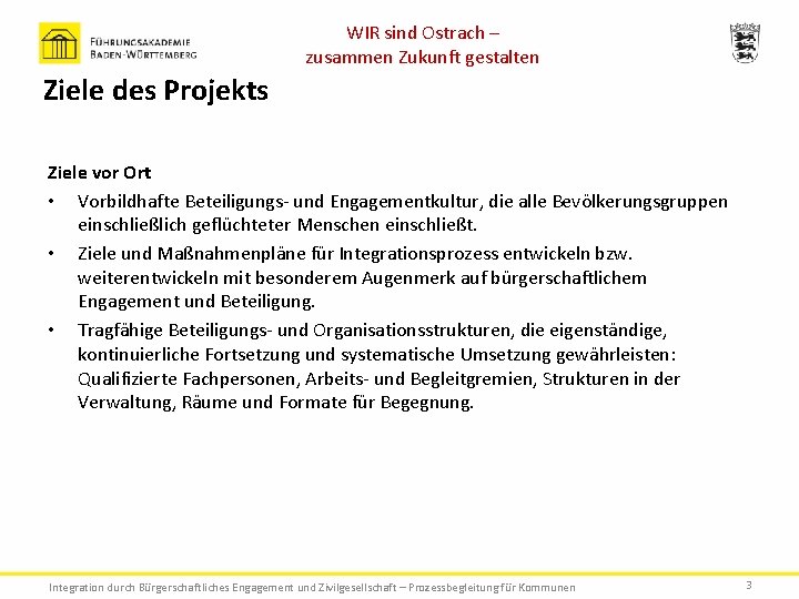 WIR sind Ostrach – zusammen Zukunft gestalten Ziele des Projekts Ziele vor Ort •