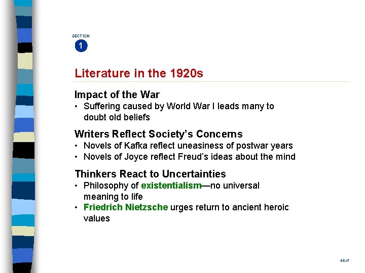 SECTION 1 Literature in the 1920 s Impact of the War • Suffering caused