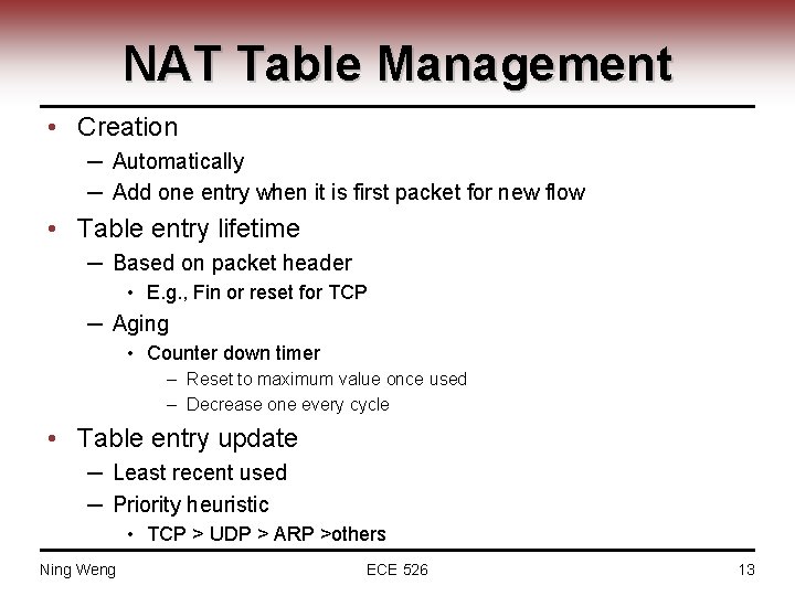 NAT Table Management • Creation ─ Automatically ─ Add one entry when it is