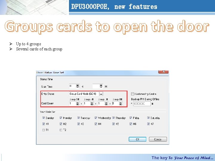 DPU 3000 POE, new features Groups cards to open the door Ø Up to