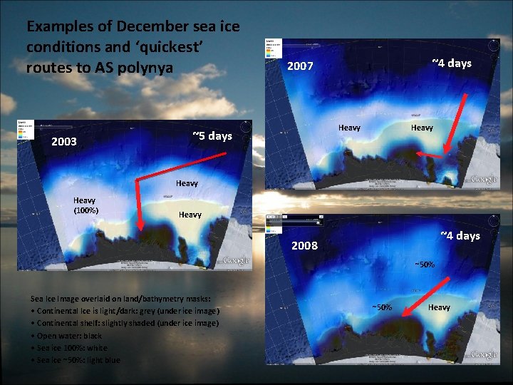 Examples of December sea ice conditions and ‘quickest’ routes to AS polynya 2003 ~4