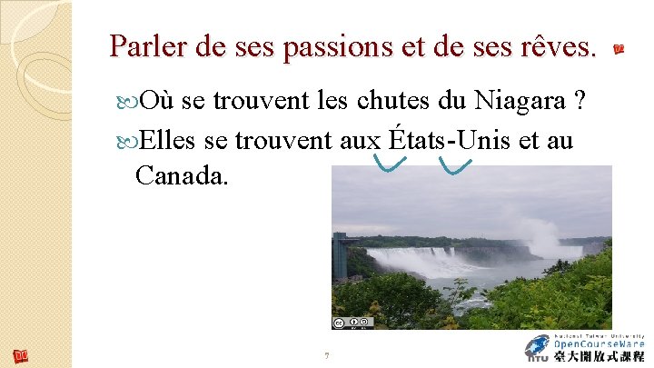 Parler de ses passions et de ses rêves. Où se trouvent les chutes du Parler de ses passions et de ses rêves. Où se trouvent les chutes du