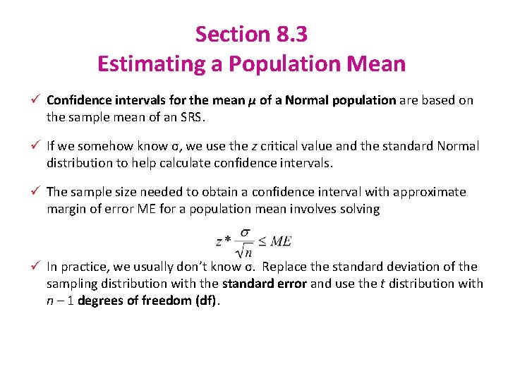 Section 8. 3 Estimating a Population Mean ü Confidence intervals for the mean µ