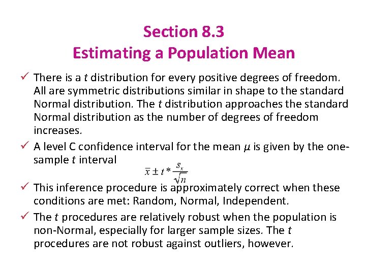 Section 8. 3 Estimating a Population Mean ü There is a t distribution for