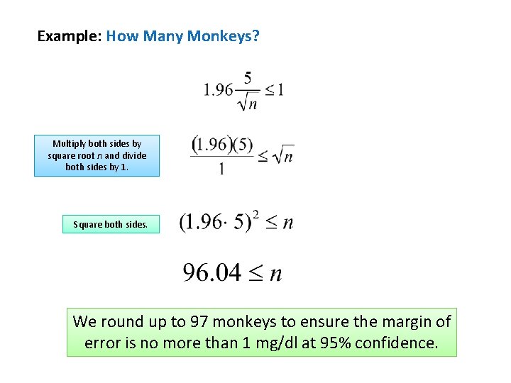 Example: How Many Monkeys? Multiply both sides by square root n and divide both