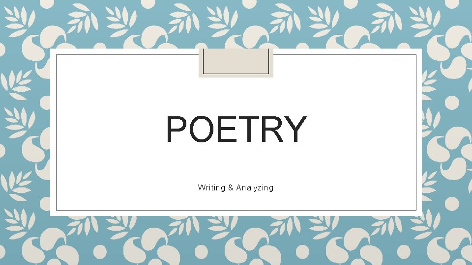 POETRY Writing & Analyzing 