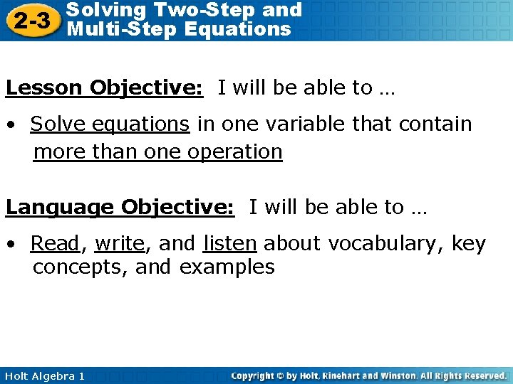 Solving Two-Step and 2 -3 Multi-Step Equations Lesson Objective: I will be able to