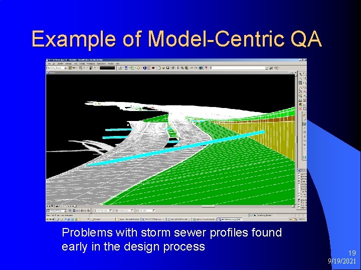 Example of Model-Centric QA Problems with storm sewer profiles found early in the design