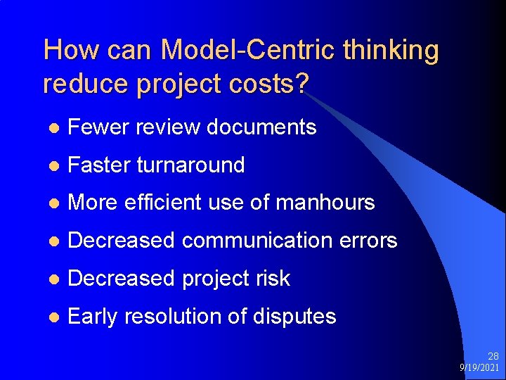 How can Model-Centric thinking reduce project costs? l Fewer review documents l Faster turnaround