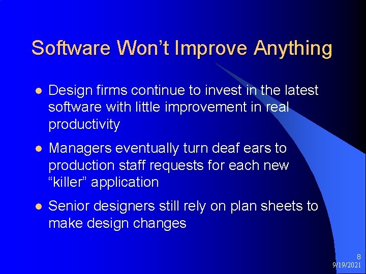 Software Won’t Improve Anything l Design firms continue to invest in the latest software