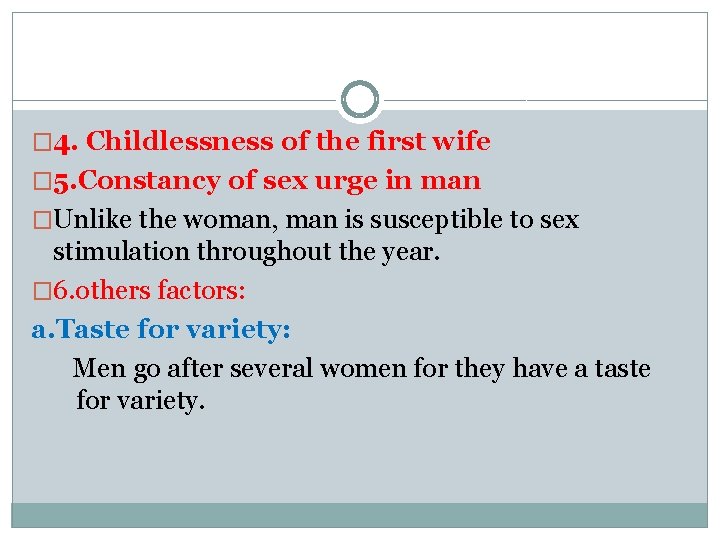 � 4. Childlessness of the first wife � 5. Constancy of sex urge in