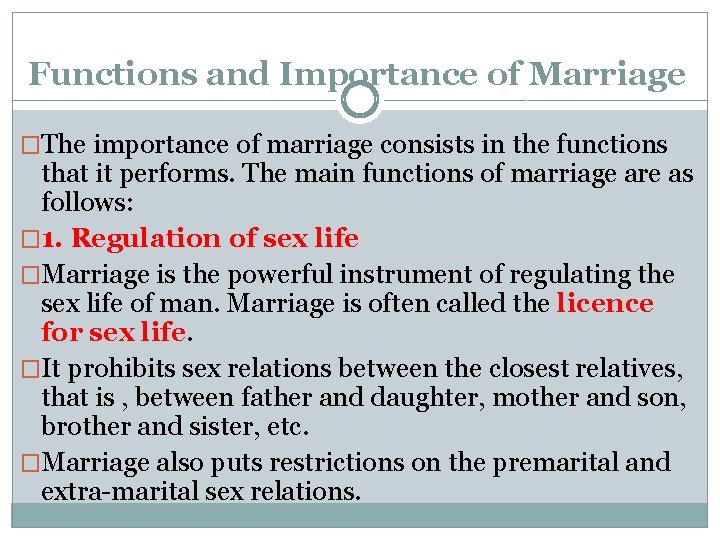 Functions and Importance of Marriage �The importance of marriage consists in the functions that