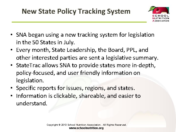 New State Policy Tracking System • SNA began using a new tracking system for