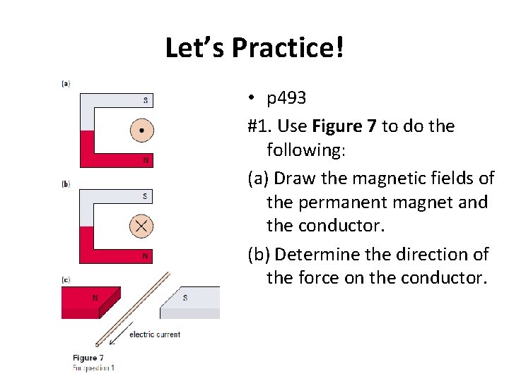 Let’s Practice! • p 493 #1. Use Figure 7 to do the following: (a)