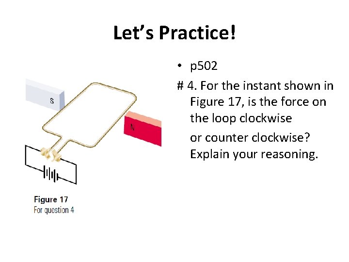 Let’s Practice! • p 502 # 4. For the instant shown in Figure 17,