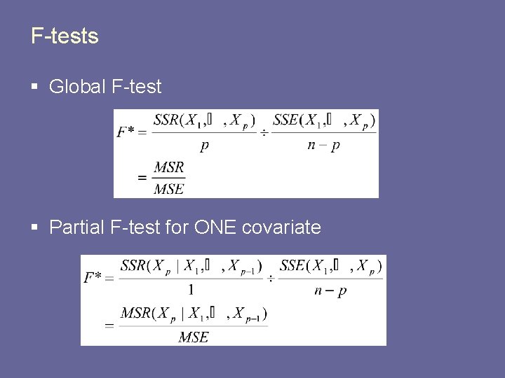 F-tests § Global F-test § Partial F-test for ONE covariate 