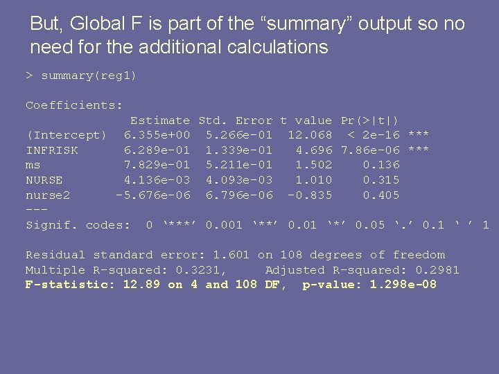 But, Global F is part of the “summary” output so no need for the