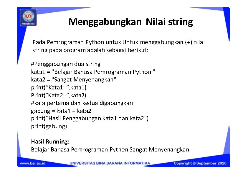 Menggabungkan Nilai string Pada Pemrograman Python untuk Untuk menggabungkan (+) nilai string pada program