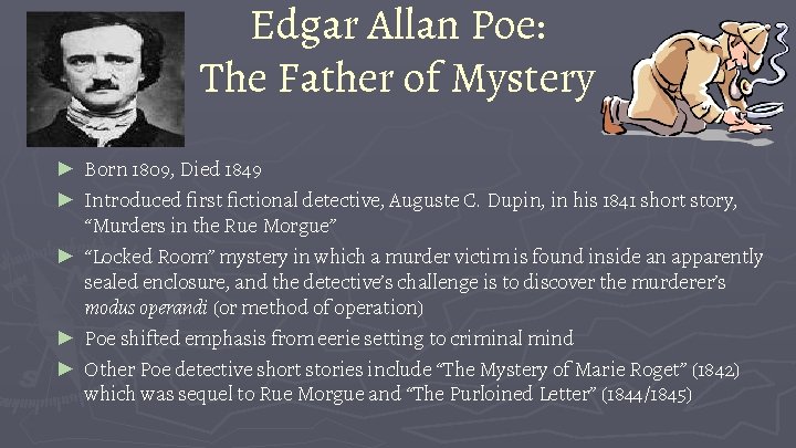 Edgar Allan Poe: The Father of Mystery ► Born 1809, Died 1849 ► Introduced
