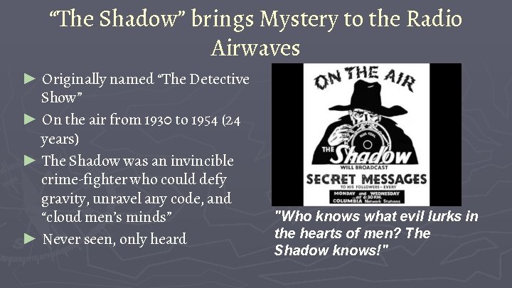 “The Shadow” brings Mystery to the Radio Airwaves ► Originally named “The Detective Show”