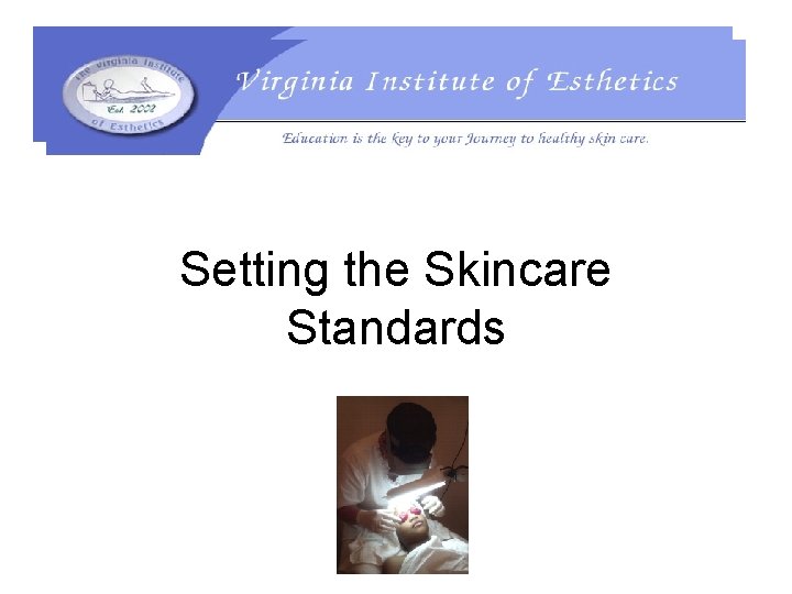 Setting the Skincare Standards 
